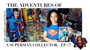 The Adventures Of A Superman Collector #7